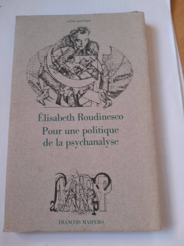 Pour une politique de la psychanalyse - Elisabeth Roudinesco - François Maspero - 1977