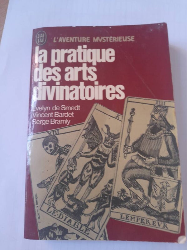 La pratique des arts divinatoires - Evelyn de Smedt / Vincent Bardet et Serge Bramly - L'aventure mystérieuse J'ai lu - 1978