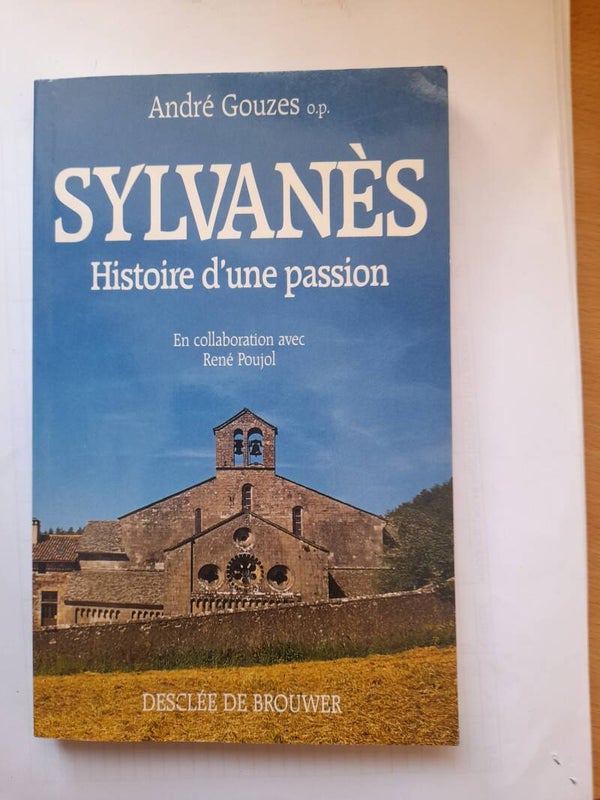 Sylvanès histoire d'une passion - André Gouzes- Desclée de Brouwer - 1992