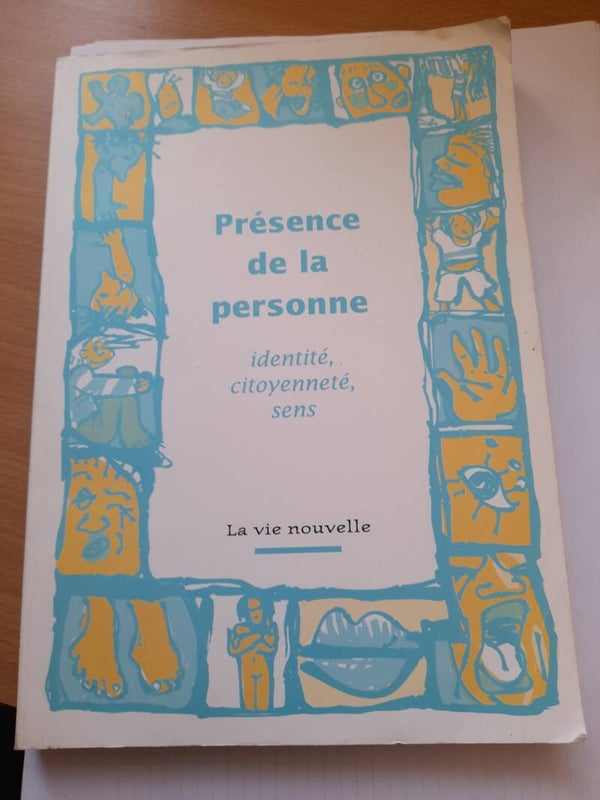 Présence de la personne  : identité, citoyenneté, sens - La vie nouvelle -1998