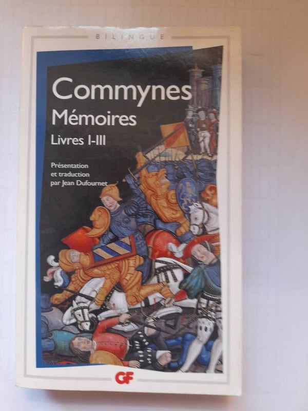 Commynes  Mémoires Livre I - III - GF Flammarion - 2007