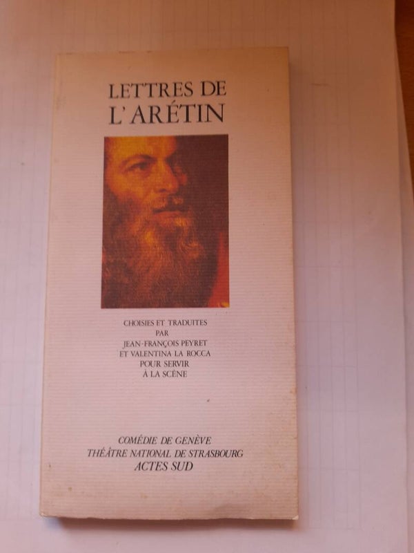 Lettres de l'Aretin - choisies et traduites par Jean françois Peyret - Actes Sud - 1985