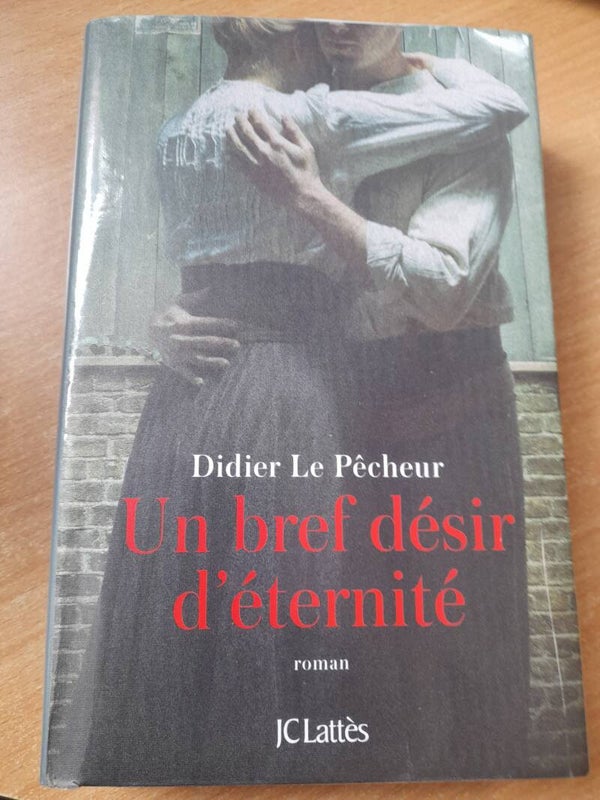 Un bref désir d'éternité- Didier Le Pêcheur - JC Lattes   -2019