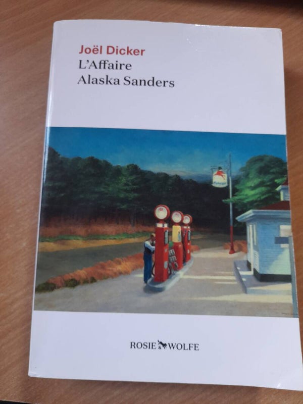 L'affaire alaska Sanders - joël Dicker - Rosie Wolfe -2022