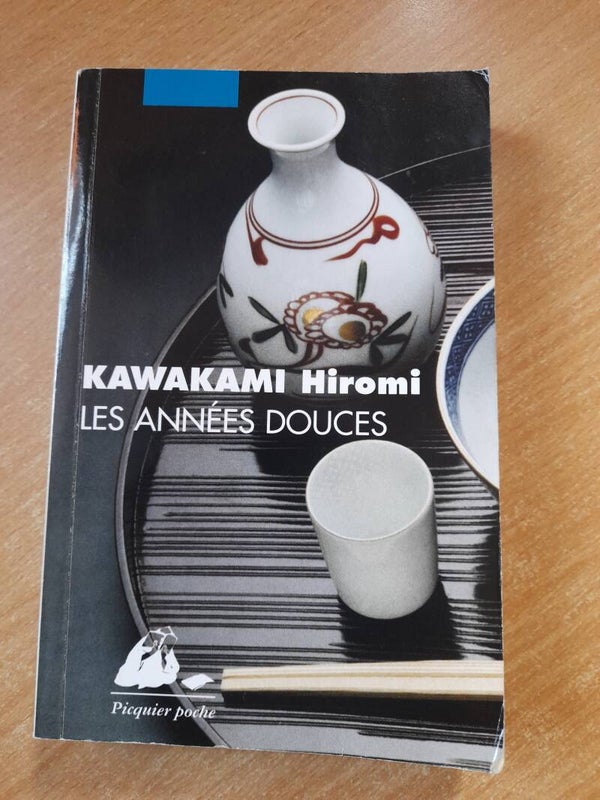 Les années douces - Hiromi Kawakami - Picquier poche - 2005 japon