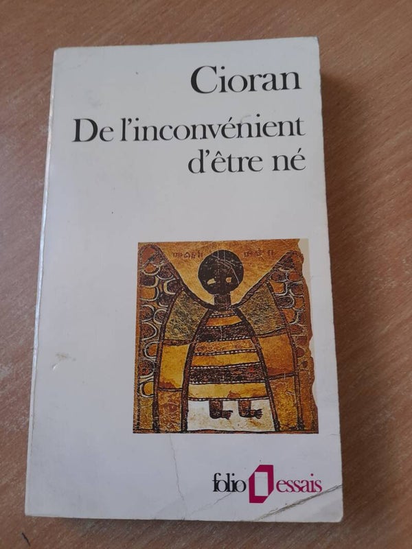 De l'inconvénient d'être né  - E. M . Cioran - Le livre de poche - 1989