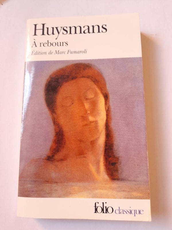 A rebours -J. K. Huysmans - Folio classique -2011