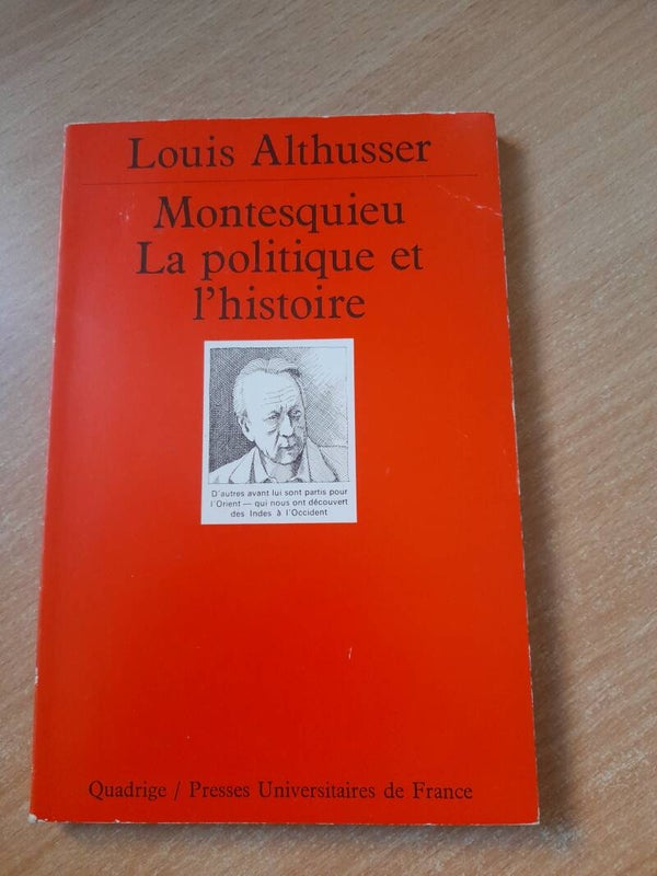 Montesquieu la politique et l'histoire- Louis Althusser - Quadrige PUF - 1985
