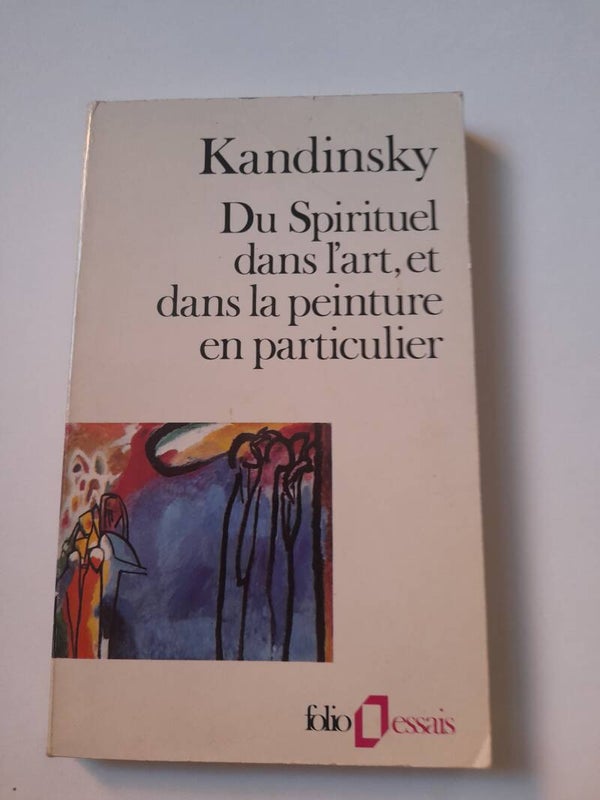 Du spirituel dans l'art, et dans la peinture en particulier -Wassily  Kandinsky -folio essais - 1990 Allemagne