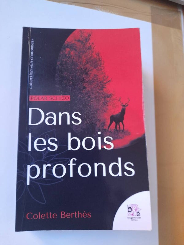 Dans les bois profonds - Colette Berthés - Bougainvillier éditeurs  -2025