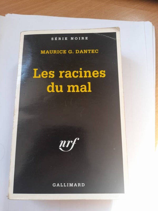 Les racines du mal  - Maurice G. Dantec - Gallimard Série noire - 1996