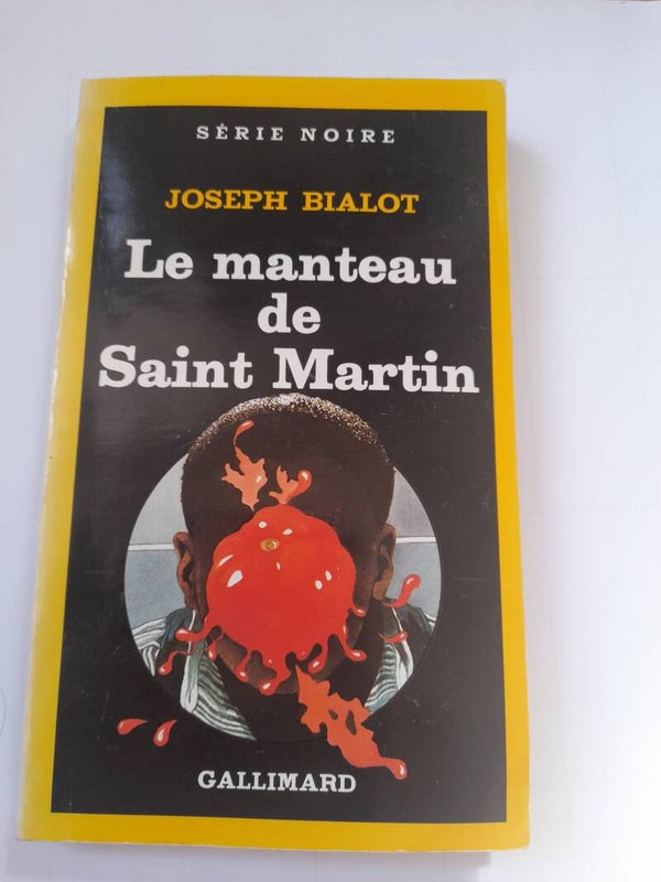 Le manteau de saint Martin  - Joseph Bialot - Gallimard série noire  - 1985