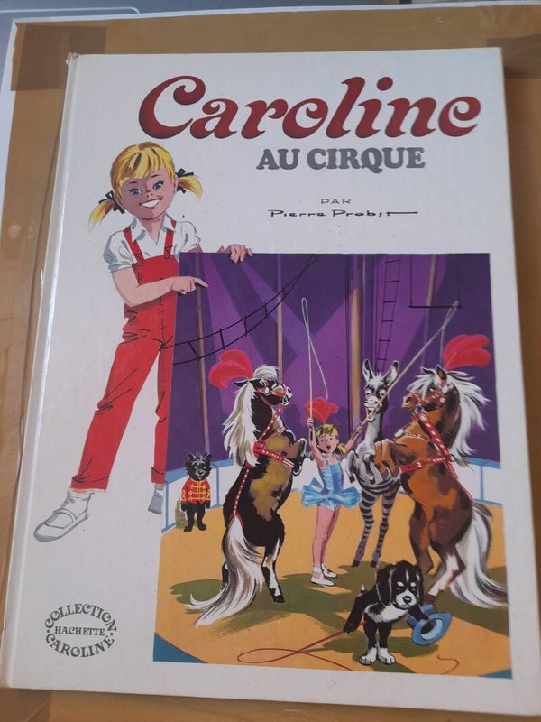Caroline au cirque - Pierre Probst - Hachette jeunesse - 1972