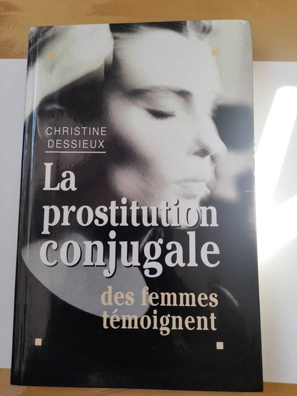 La prostitution féminine des femmes témoignent - Christine Dessieux - Albin Michel - 1993