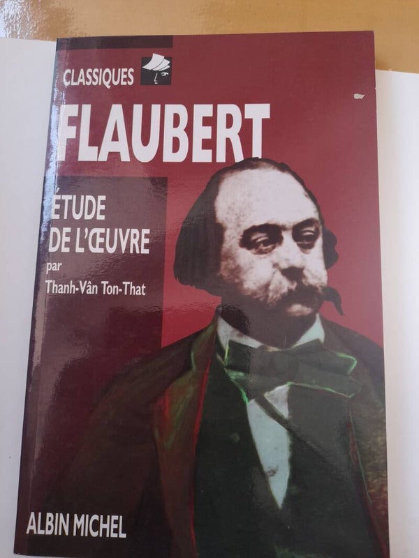 Flaubert étude de l'œuvre - Thanh Vân Ton That - Albin Michel -1995