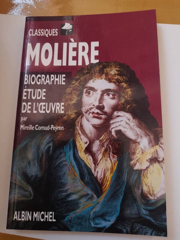 Molière  biographie étude de l'œuvre -Mireille Cornud Peyron - Albin Michel -1994