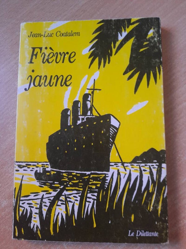 Fièvre jaune - Jean-luc Coatalem -Le dilettante - 1989