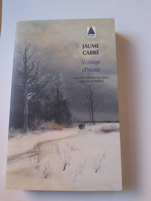 Voyage d'hiver (nouvelles) - Jaume Cabrié - Babel -  2020 Espagne Catalan