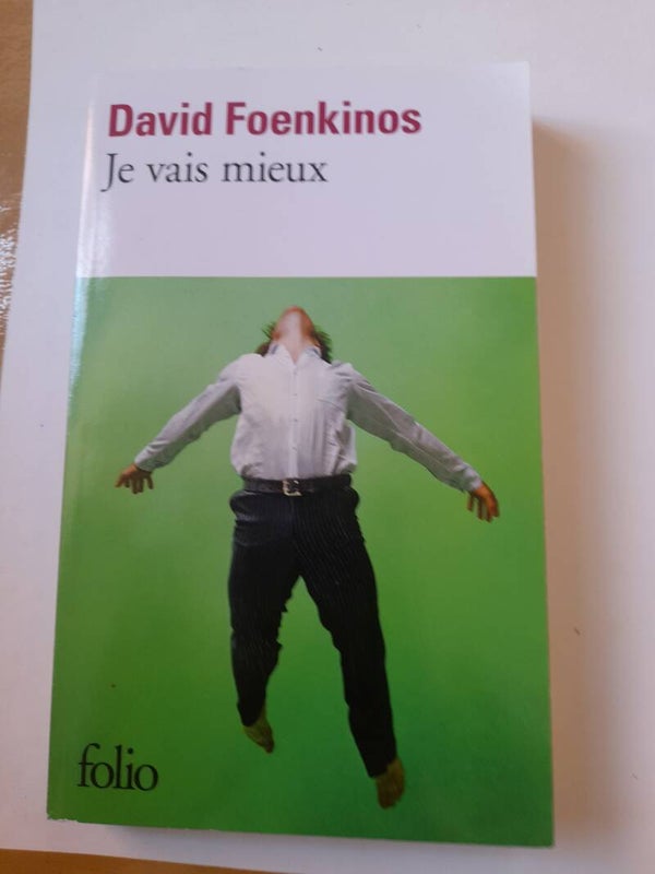 Je vais mieux - David Foenkinos - Folio -2015