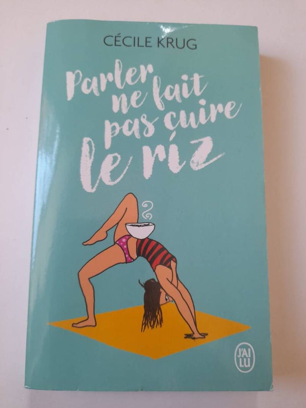 Parler ne fait pas cuire le riz - Cécile Krug - J'ai lu - 2018