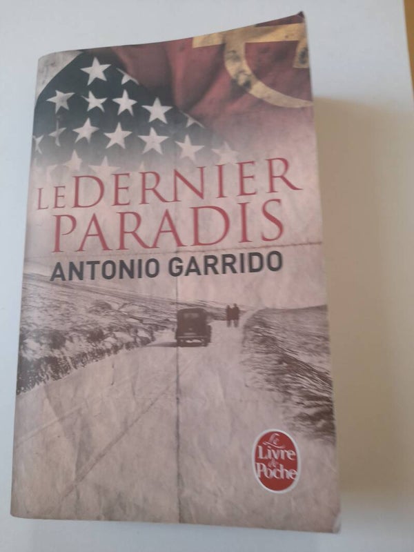 Le dernier paradis - Antonio Garrido - Le livre de poche - 2017