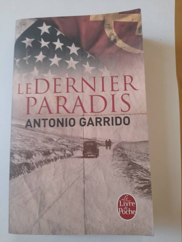 Le dernier paradis - Antonio Garrido - Le livre de poche - 2017