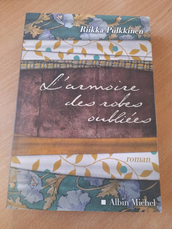 L'armoire des robes oubliées - Riikka Pulkkinen - Albin Michel -2012 finlande