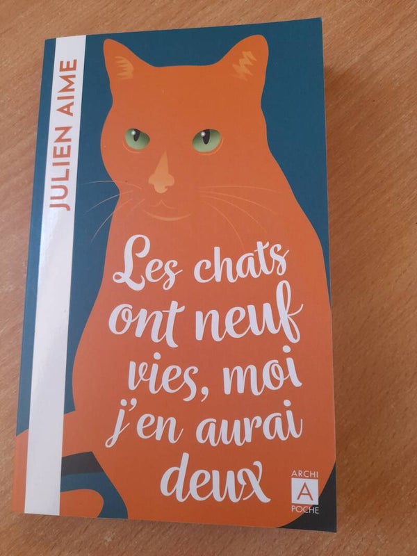 les chats ont neuf vies, moi j'en aurai deux - Julien Aime - Archi poche -2024
