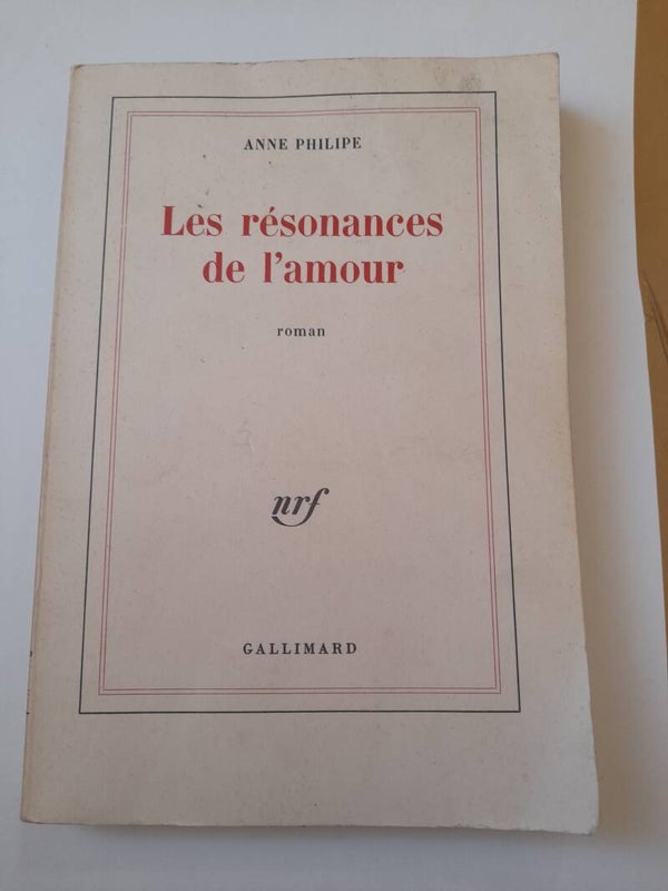 Les résonnances de l'amour - Anne Philipe - Gallimard - 1982