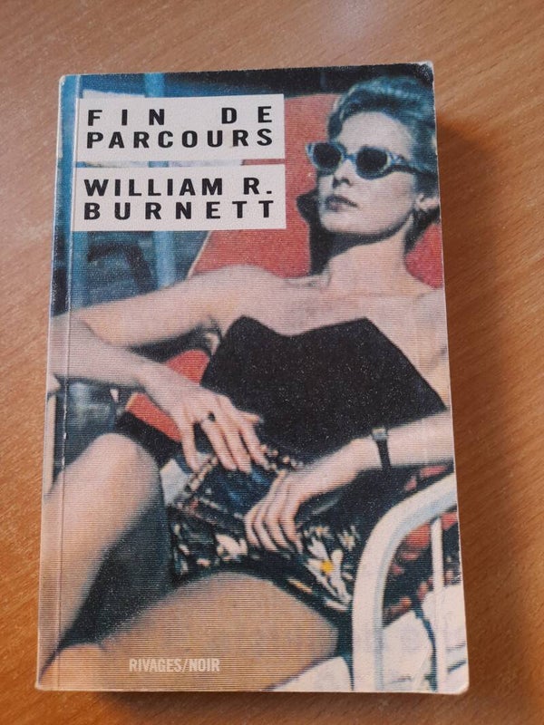 Fin de parcours - William .R. Burnett - Rivages noirs -1988