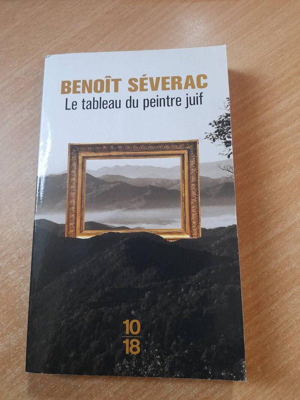 Le tableau du peintre juif - Benoît Severac - 10 18 - 2024
