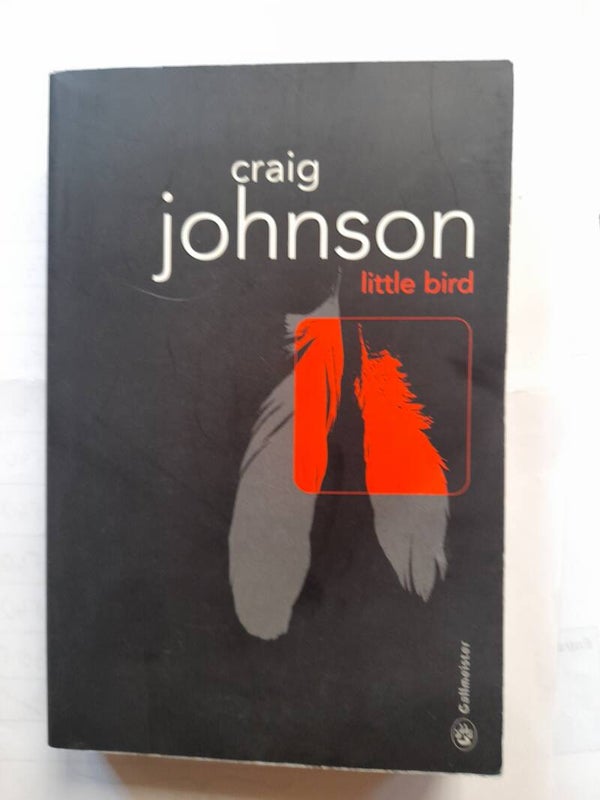 Little bird - Craig Johnson - Gallmeister - 2011