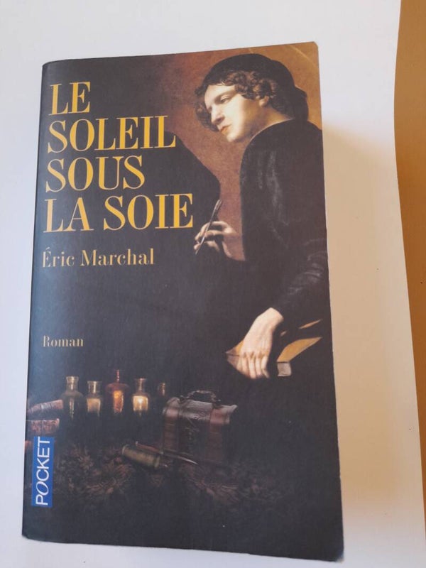 le soleil sous la soie - Eric Marchal - Pocket - 2013