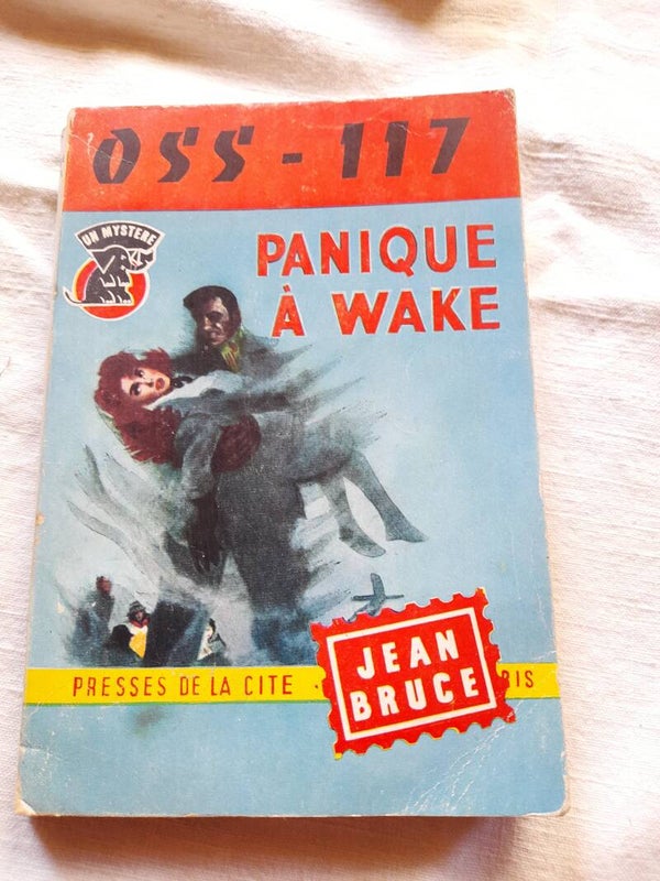 OSS 117 panique à Wake  n° 456-  Jean Bruce - Presses de la cité - 1958
