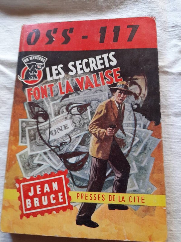 OSS 117 les secrets font la valise  n° 459 - Jean Bruce - presses de la cité - 1959