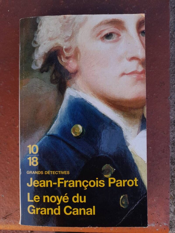 Le noyé du grand canal - jean-françois Parot - 10/18-2010