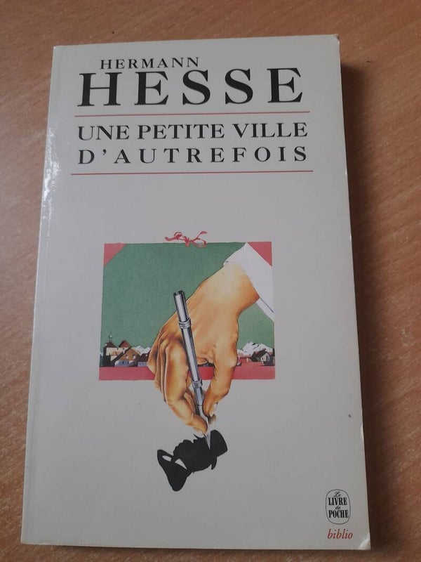 Une petite ville d'autrefois -  Hermann Hesse - Le livre de poche biblio  - 1996 Allemagne