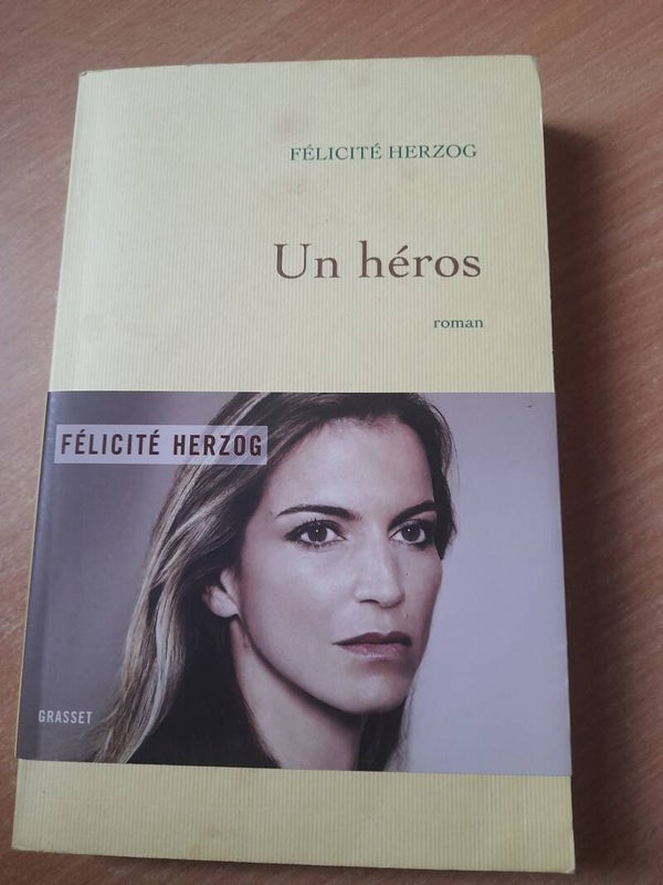 Un héros- Félicité Herzog- grasset - 2012