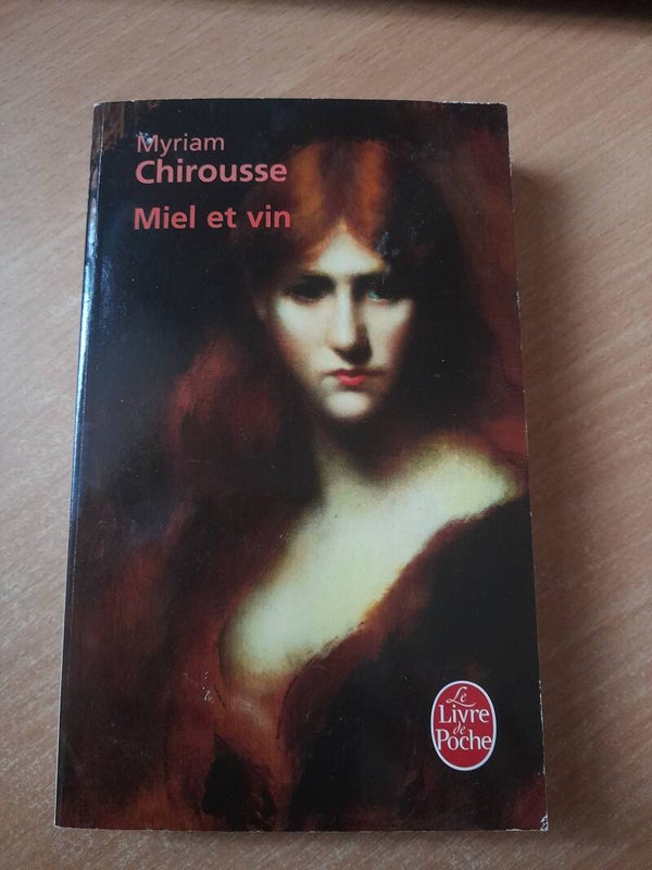 Miel et vin - myriam Chirousse - le livre de poche- 2011