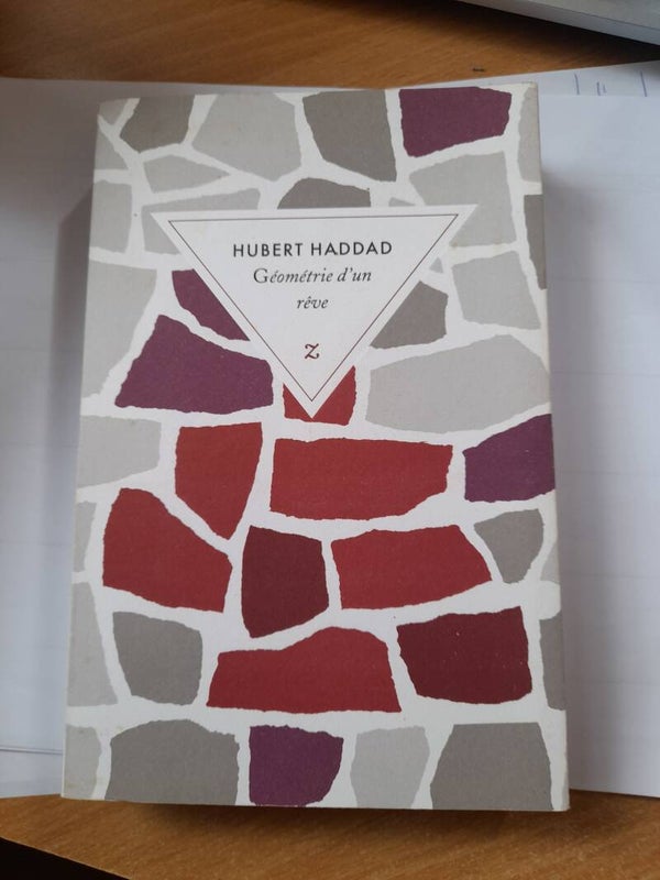Géométrie d'un rêve - Hubert Haddad - zulma - 2009