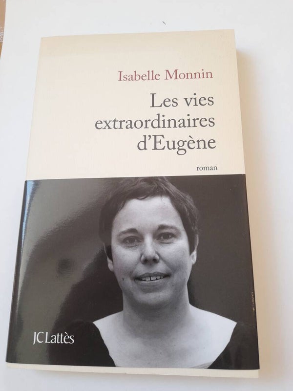 Les vies extraordinaires d'Eugene - Isabelle Monnin et Alex Beaupin - JC lattes -2011