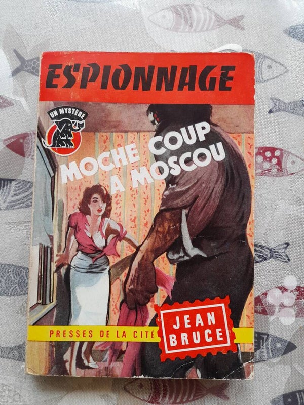 Moche coup à Moscou  n ° 430 Jean Bruce - Presses de la cité - 1958