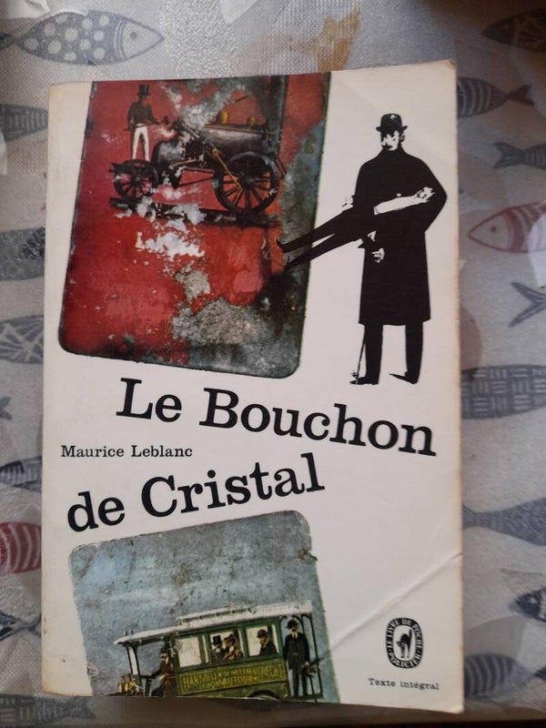 Arsène Lupin : Le bouchon de cristal- Maurice Leblanc -Le livre de poche -1965