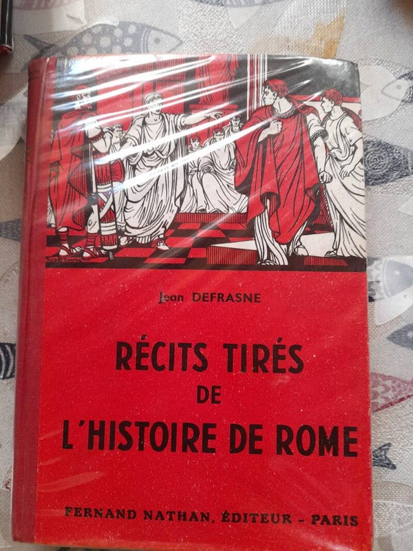 Récits tirés de l'histoire de Rome /-Jean Defrasne - fernand Natha1954