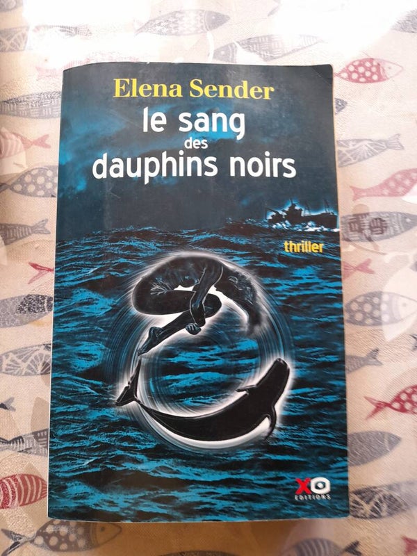 Le sang des dauphins noirs - Elena Sender - XO editions -2012