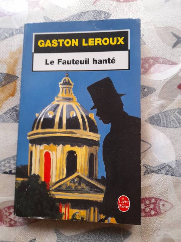 Le fauteuil hanté - Gaston Leroux - Le livre de poche  - 2002