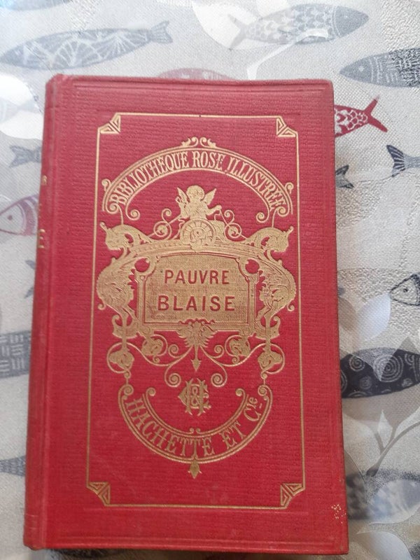 Pauvre Blaise - Comtesse de Segur - Bibliothèque rose illustrée - 1918