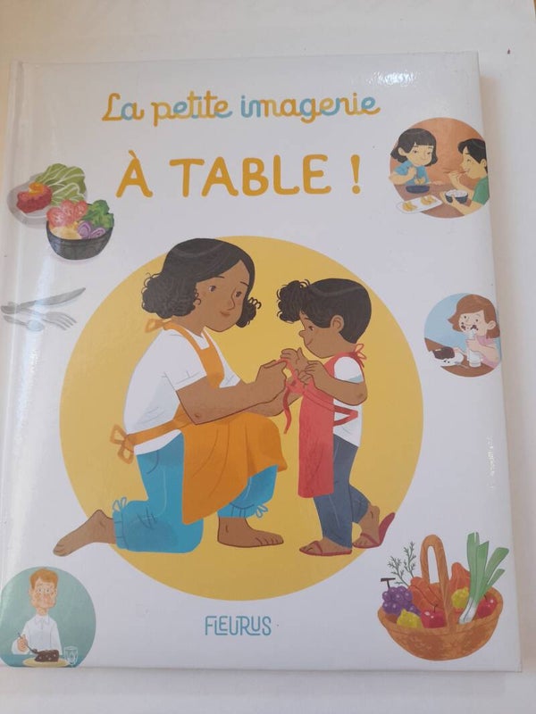 La petite imagerie : A table - Fleurus - 2021