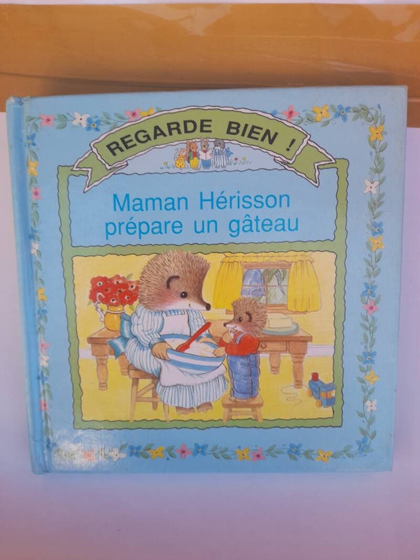 Regarde bien : Maman Hérisson prépare un gâteau - stewart Cowley - PML éditions -1995