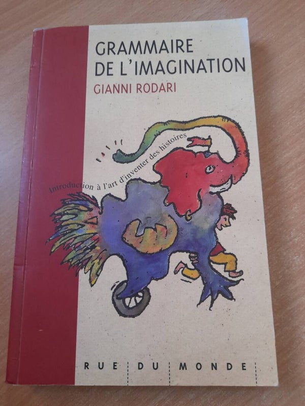 Grammaire de l'imagination - Gianni Rodari - rue du monde - 2001
